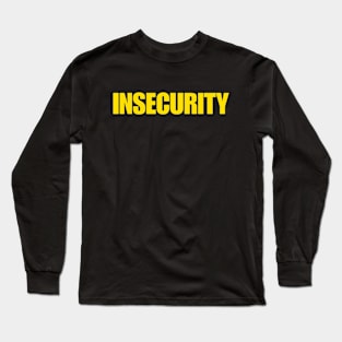 Insecurity Shirt, Funny Meme Shirt, Oddly Specific Shirt, Security Meme Shirt, Dank Meme Shirt, Sarcastic Meme Shirt, Parody Shirt Long Sleeve T-Shirt